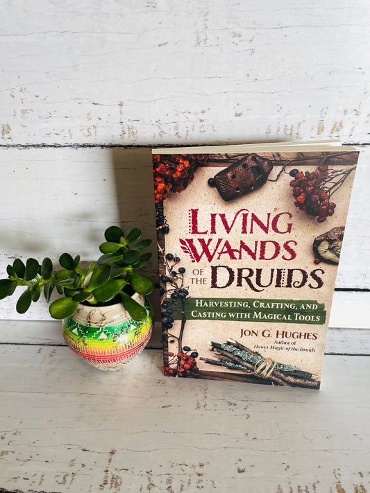 Living Wands of the Druids