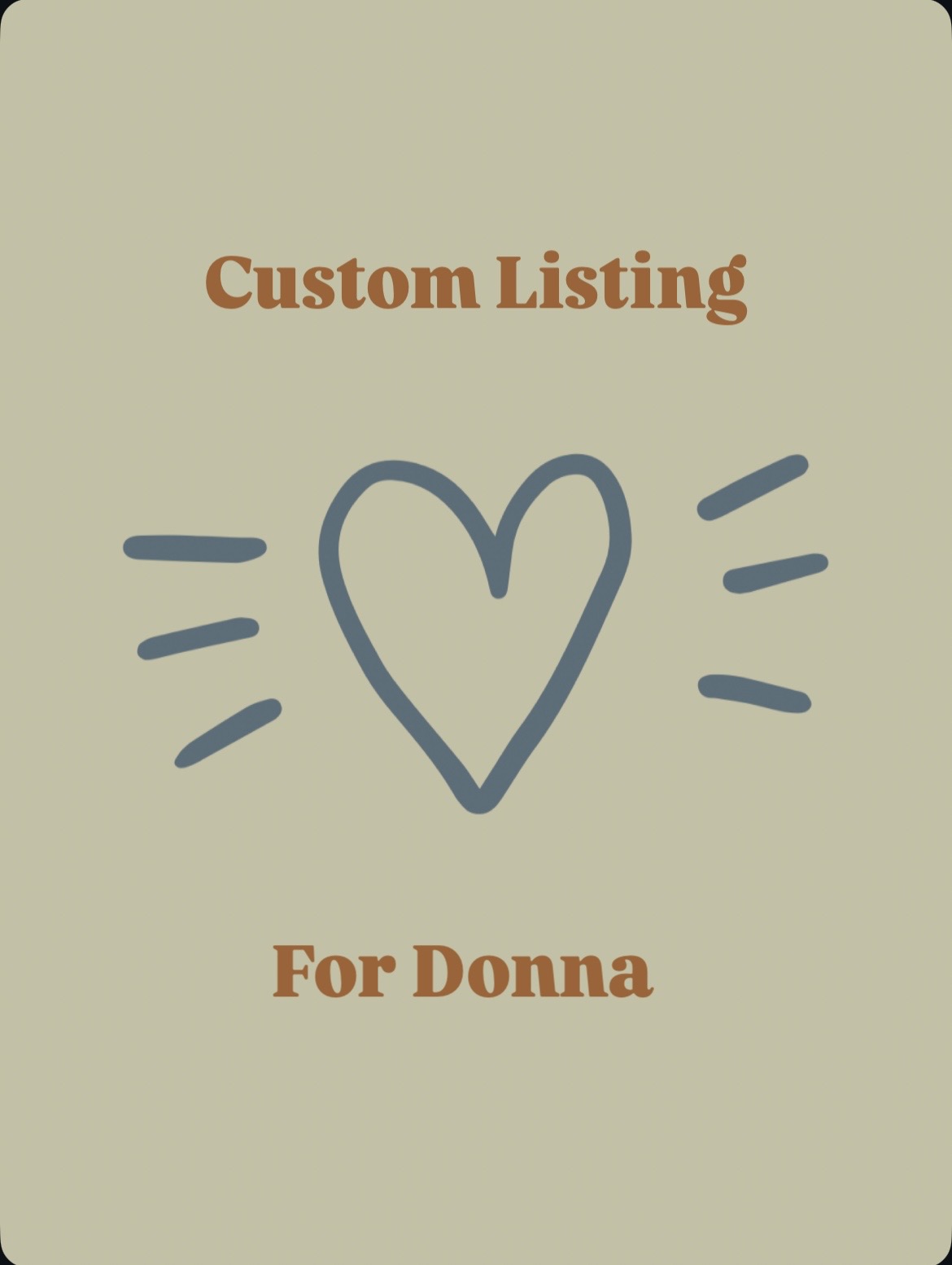 Custom for Donna