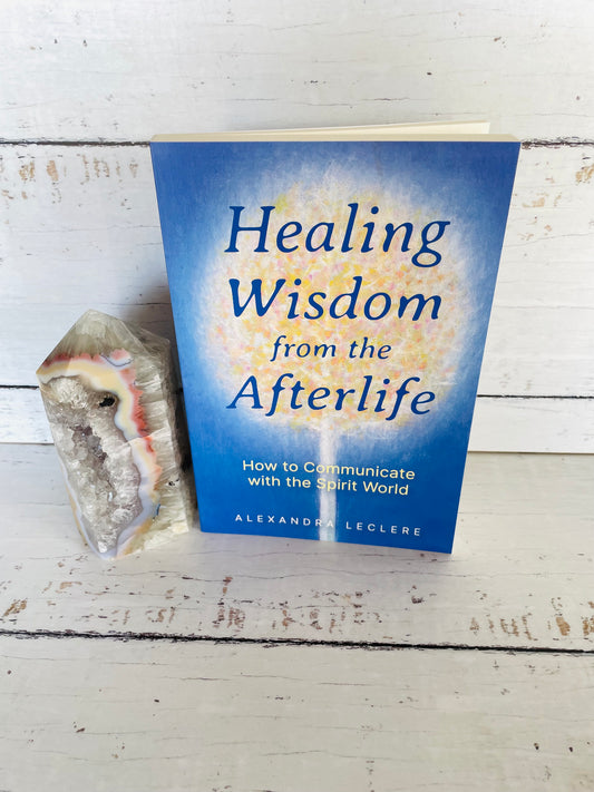 Healing Wisdom from the Afterlife