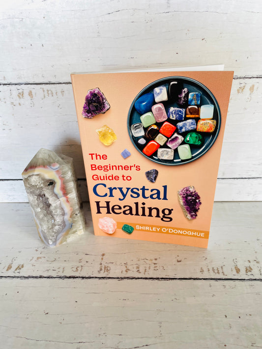 The Beginners Guide to crystal healing