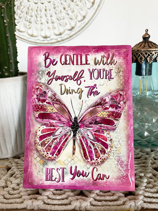 Be Gentle Inspirational sign