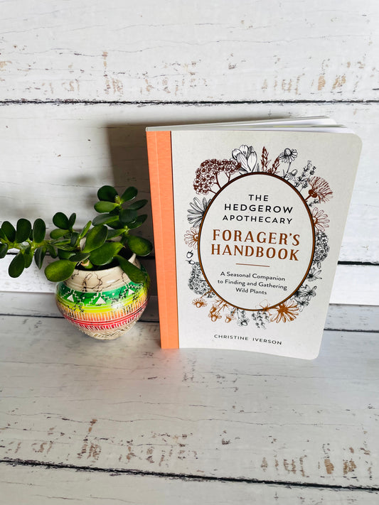 The Hedgerow Apothecary Forager's Handbook