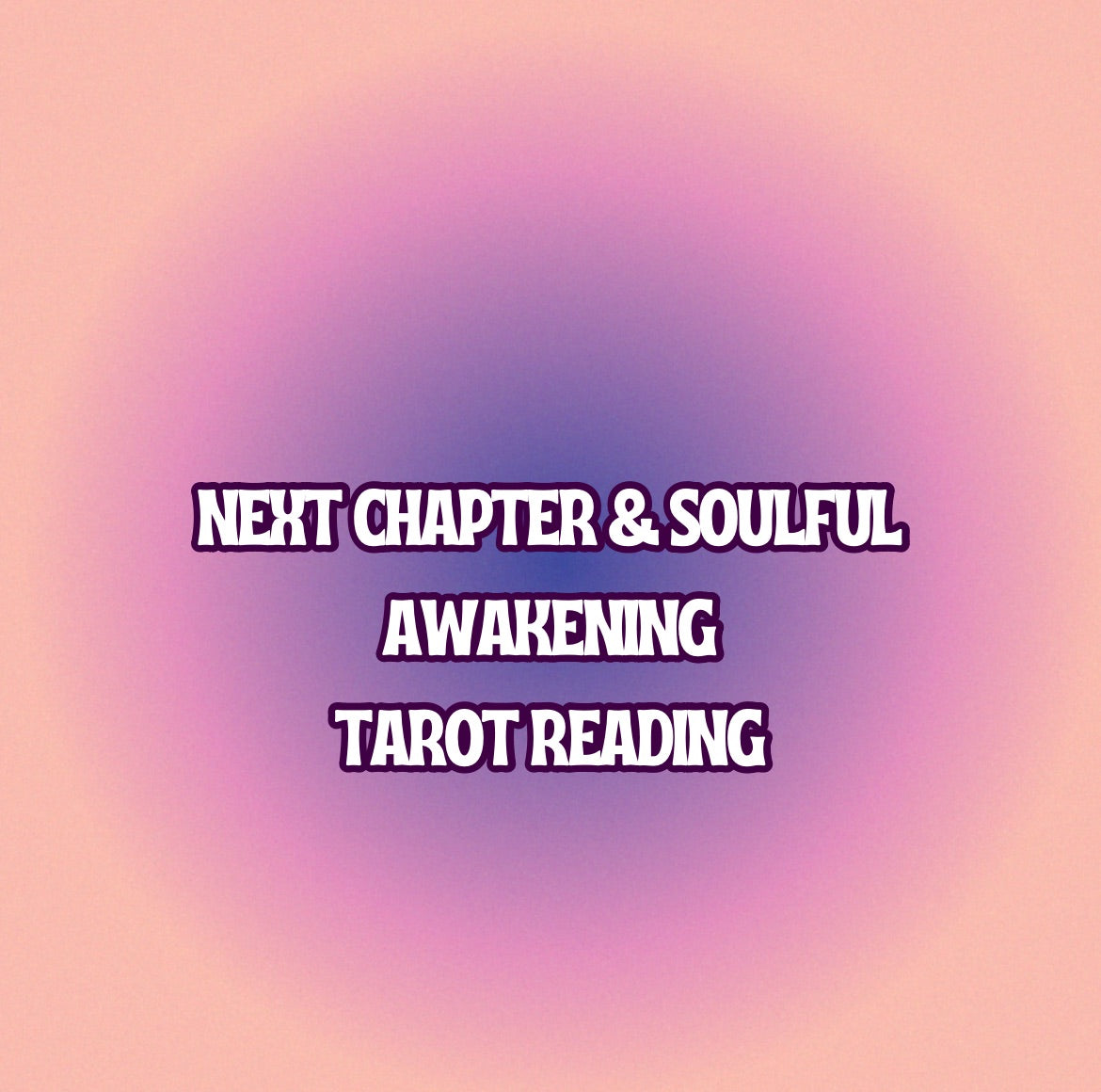 Next Chapter & Soulful Awakening Tarot Reading